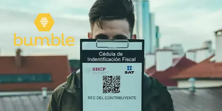 Bumble presente pedirá RFC y tres cartas de recomendación en sus filtros